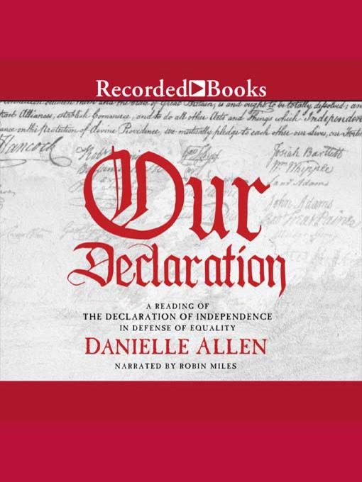 Title details for Our Declaration by Danielle Allen - Wait list